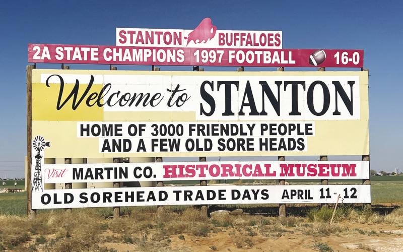 Stanton’s current sign on the west side of town. Four proposed designs for the new Stanton welcome sign were posted for public input on the Martin County Historical Museum’s Facebook page, sparking debate over recognition of Stanton’s 1997 state championship football team.